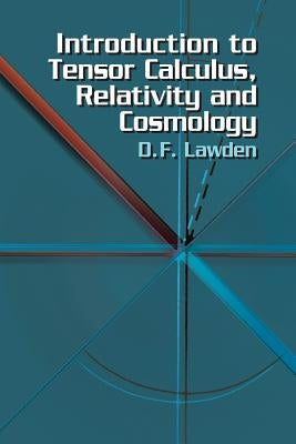 Introduction to Tensor Calculus, Relativity and Cosmology Paperback Dover Publications