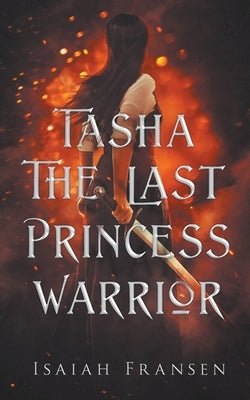 Tasha The Last Princess Warrior Paperback Isaiah Fransen