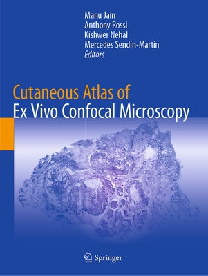 Cutaneous Atlas of Ex Vivo Confocal Microscopy Paperback Springer
