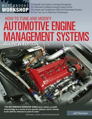 How to Tune and Modify Automotive Engine Management Systems - All New Edition: Upgrade Your Engine to Increase Horsepowe Paperback Motorbooks International