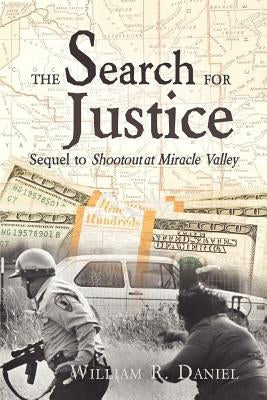 The Search for Justice: Sequel to Shootout at Miracle Valley Paperback Wheatmark