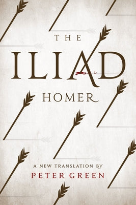 Paperback of The Iliad by Peter Green, translated version published by University of California Press, featuring classic book cover design.