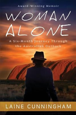 Woman Alone: A Six Month Journey Through the Australian Outback Paperback Sun Dogs Creations