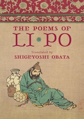 The Poems of Li Po Paperback Greenpoint Books, LLC