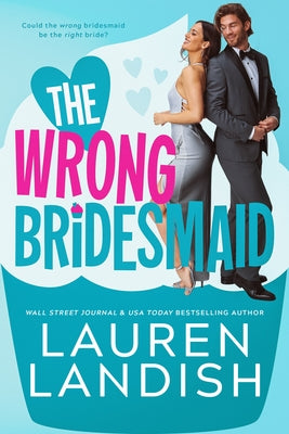 The Wrong Bridesmaid Paperback Montlake