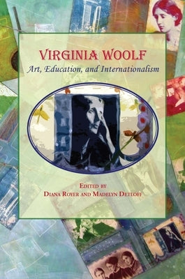 Virginia Woolf: Art, Education, and Internationalism Paperback Clemson University Press