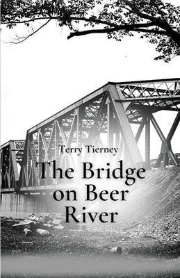 The Bridge on Beer River Paperback Unsolicited Press