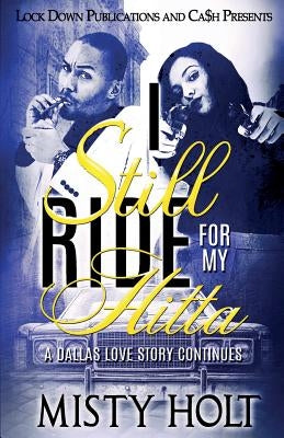 I Still Ride for My Hitta: A Dallas Love Story Continues Paperback Lock Down Publications