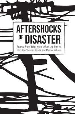 Aftershocks of Disaster: Puerto Rico Before and After the Storm Paperback Haymarket Books