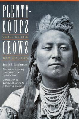 Plenty-Coups: Chief of the Crows (Second Edition) Paperback Bison Books