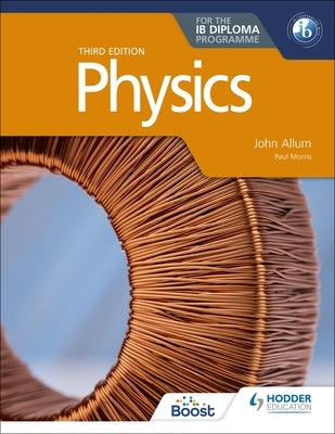 Physics for the Ib Diploma Third Edition Paperback Hodder Education