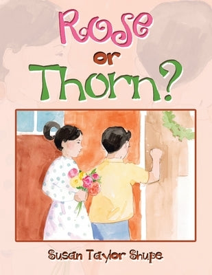 Rose or Thorn? Paperback Authorhouse