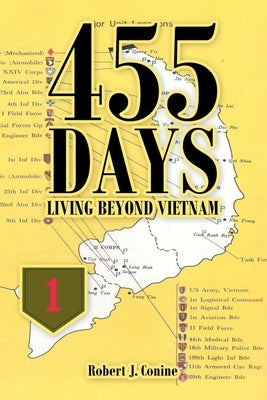 455 Days: Living Beyond Vietnam by Conine, Robert J.
