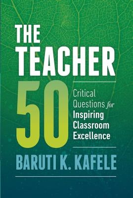 The Teacher 50: Critical Questions for Inspiring Classroom Excellence Paperback ASCD