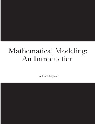 Mathematical Modeling: An Introduction Paperback Lulu.com