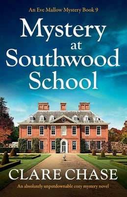 Mystery at Southwood School: An absolutely unputdownable cozy mystery novel Paperback Bookouture