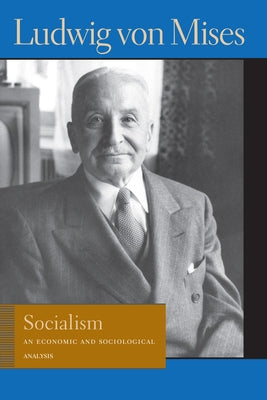 Cover image of "Socialism: An Economic and Sociological Analysis" book by Liberty Fund featuring the book's title and author.