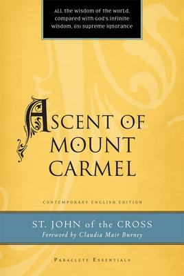 Ascent of Mount Carmel Paperback Paraclete Press (MA)