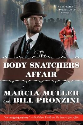 The Body Snatchers Affair: A Carpenter and Quincannon Mystery Paperback Forge