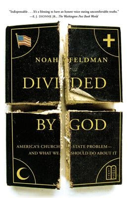 Divided by God: America's Church-State Problem--And What We Should Do about It Paperback Farrar, Strauss & Giroux-3pl