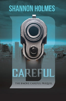 B-Careful: The B-More Careful Prequel Paperback Kingston Imperial