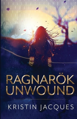 Ragnarok Unwound Paperback Kristin Jacques