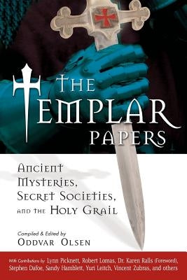 The Templar Papers: Ancient Mysteries, Secret Societies and the Holy Grail Paperback New Page Books