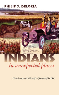 Indians in Unexpected Places Paperback University Press of Kansas