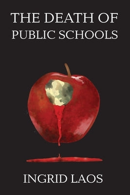 The Death of Public Schools Paperback Ingrid Laos