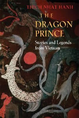 The Dragon Prince: Stories and Legends from Vietnam Paperback Parallax Press