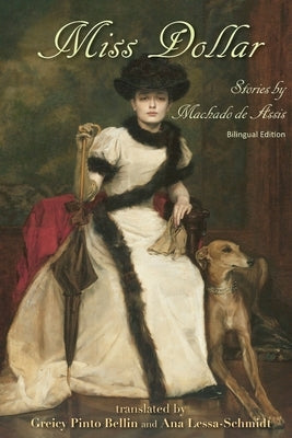 Miss Dollar: Stories by Machado de Assis Paperback New London Librarium