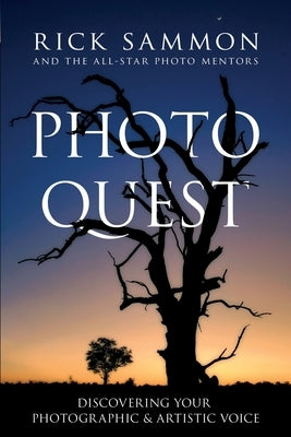 Photo Quest: Discovering Your Photographic & Artistic Voice Paperback Independently Published