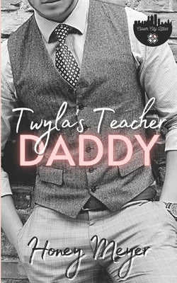 Twyla's Teacher Daddy Paperback Independently Published