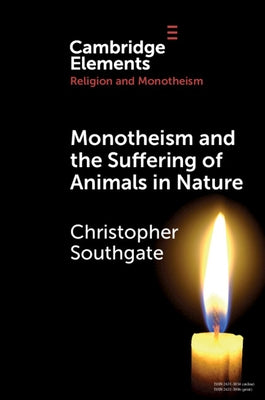 Monotheism and the Suffering of Animals in Nature Paperback Cambridge University Press