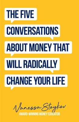 The Five Conversations about Money That Will Radically Change Your Life: Could Be the Best Money Book You Ever Own (Financial Risk Management) Paperback Mango