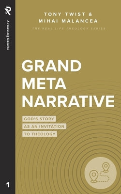 Grand Metanarrative: God's Story as an Invitation to Theology Paperback Renew.Org