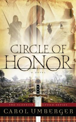 Circle of Honor: The Scottish Crown Series, Book 1 Paperback Thomas Nelson