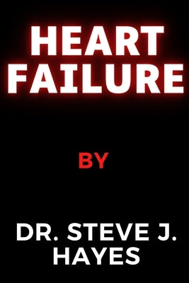 Heart Failure Paperback Independently Published