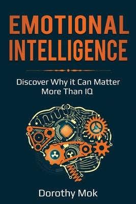 Emotional Intelligence: Discover Why it Can Matter More Than IQ Paperback Lee Digital Ltd. Liability Company