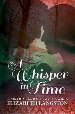 A Whisper in Time Paperback Fictionetc Press