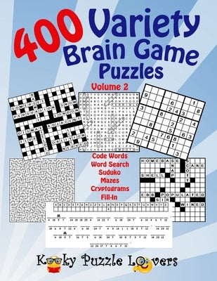 Variety Brain Game Puzzle Book, Volume 2: 400 Puzzles Paperback Createspace Independent Publishing Platform