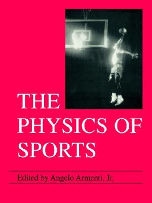 The Physics of Sports Paperback American Institute of Physics