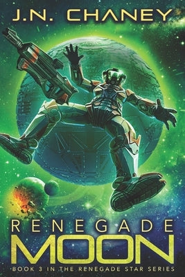 Renegade Moon: An Intergalactic Space Opera Adventure Paperback Independently Published