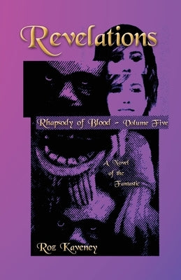 Revelations - Rhapsody of Blood, Volume Five: A Novel of the Fantastic Paperback Plus One Press