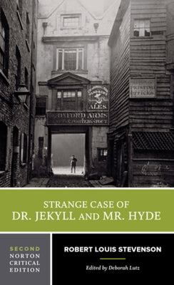 Strange Case of Dr. Jekyll and Mr. Hyde: A Norton Critical Edition Paperback W. W. Norton & Company