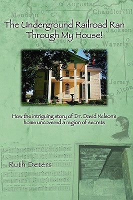 The Underground Railroad Ran Through My House! Paperback Eleven Oaks Publishing