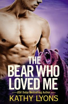 Bear Who Loved Me Paperback Forever Yours