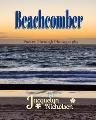Beachcomber: Poetry Through Photography Paperback Blurb