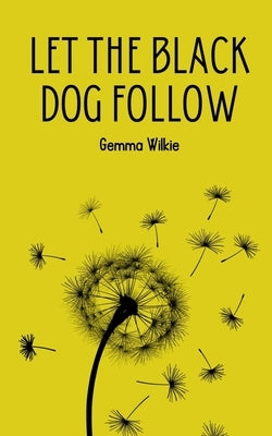 Let the black dog follow Paperback Libresco Feeds Private Limited
