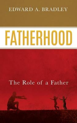Fatherhood Paperback Xulon Press